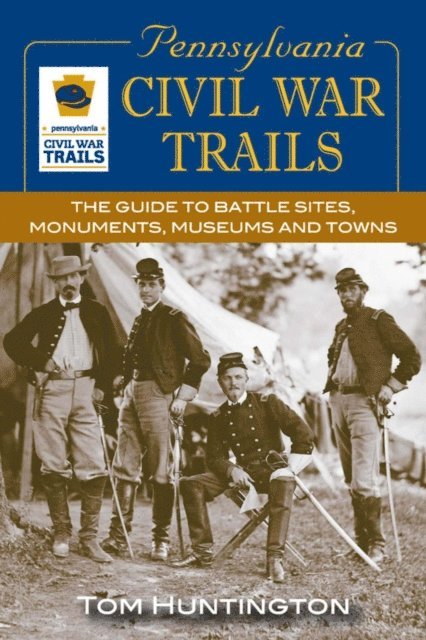 Tom Huntington - Pennsylvania Civil War Trails, E-bok