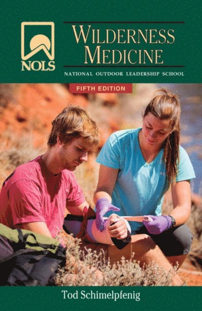 Joan Safford, Tod Schimelpfenig - NOLS Wilderness Medicine, E-bok