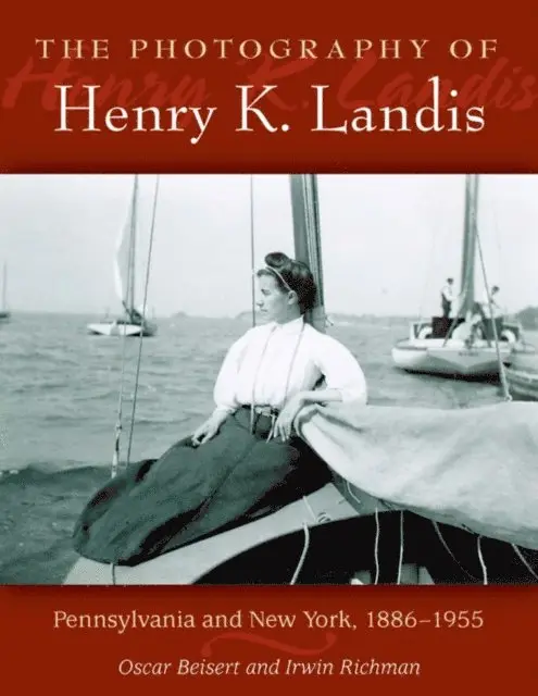 Irwin Richman, Oscar Beisert - Photography of Henry K. Landis, E-bok. Tillgänglighet: Lägg i varukorg
