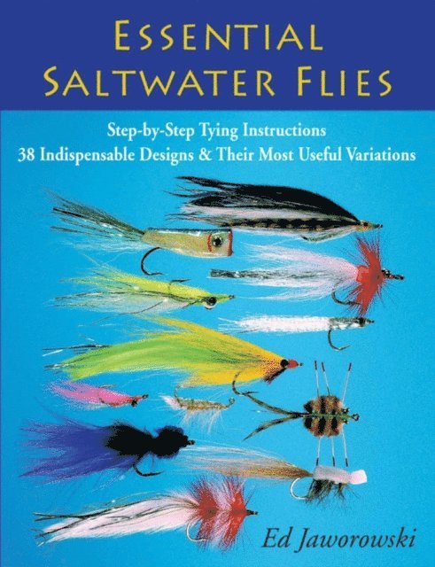 Ed Jaworowski - Essential Saltwater Flies, E-bok
