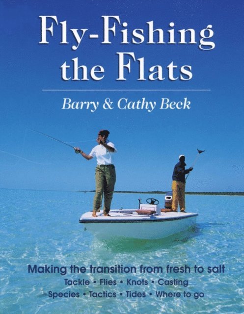 Cathy Beck, Barry Beck - Fly Fishing the Flats, E-bok