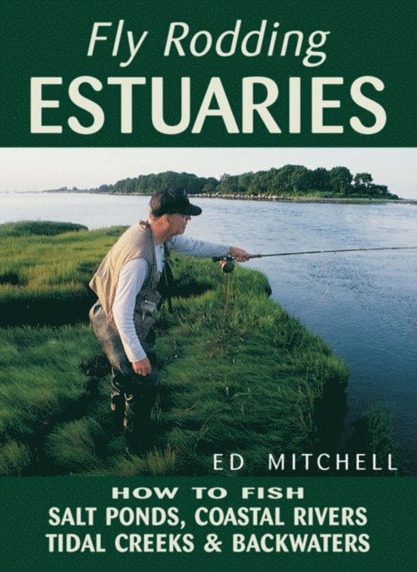 Ed Mitchell - Fly Rodding Estuaries, E-bok
