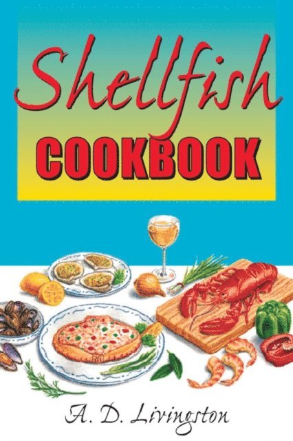 A. D. Livingston - Shellfish Cookbook, E-bok