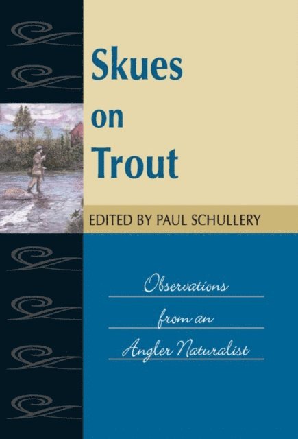 Paul Schullery - Skues on Trout, E-bok