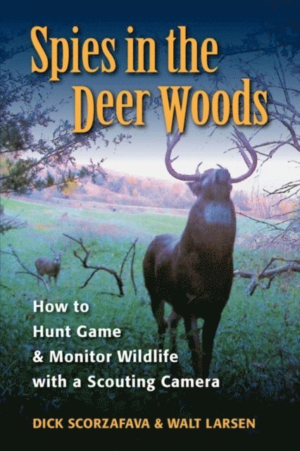 Dick Scorzafava, Walt Larsen - Spies in the Deer Woods, E-bok. Tillgänglighet: Lägg i varukorg