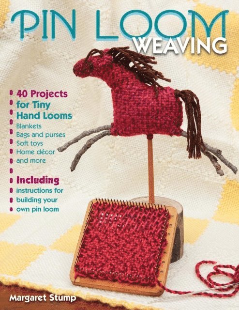 Margaret Stump - Pin Loom Weaving, E-bok