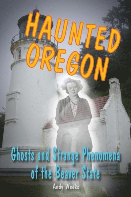 Andy Weeks - Haunted Oregon, E-bok
