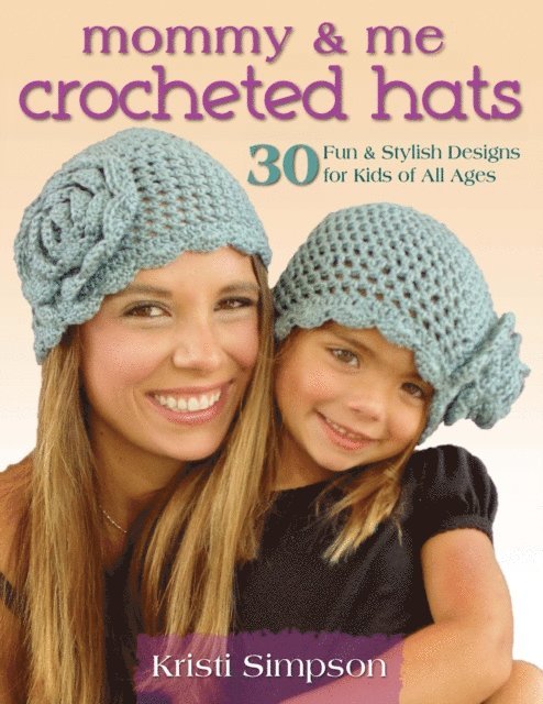 Kristi Simpson - Mommy & Me Crocheted Hats, E-bok