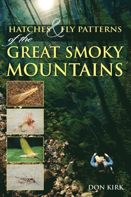 Don Kirk - Hatches & Fly Patterns of the Great Smoky Mountains, E-bok
