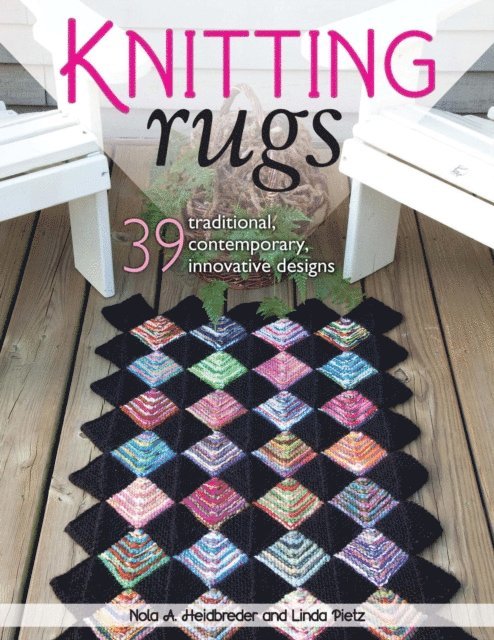 Linda Pietz, Nola A. Heidbreder - Knitting Rugs, E-bok. Tillgänglighet: Lägg i varukorg