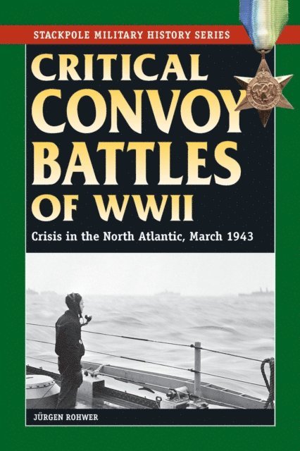 Jurgen Rohwer - Critical Convoy Battles of WWII, E-bok