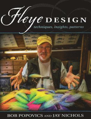 Jay Nichols, Bob Popovics - Fleye Design, E-bok