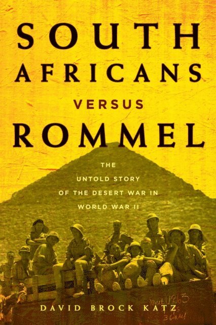 David Brock Katz - South Africans versus Rommel, E-bok. Tillgänglighet: Lägg i varukorg