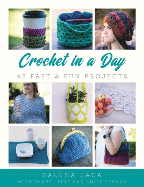 Emily Truman, Danyel Pink, Salena Baca - Crochet in a Day, E-bok