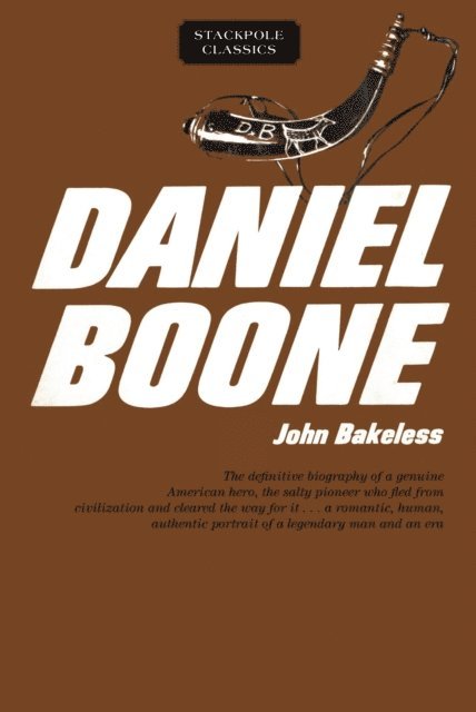 John Bakeless - Daniel Boone, E-bok