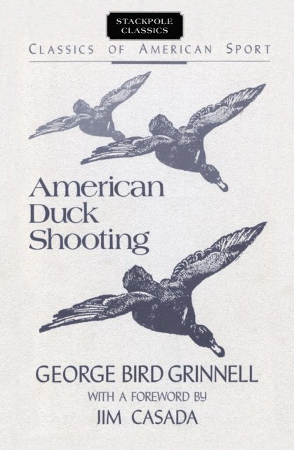 George Bird Grinnell - American Duck Shooting, E-bok