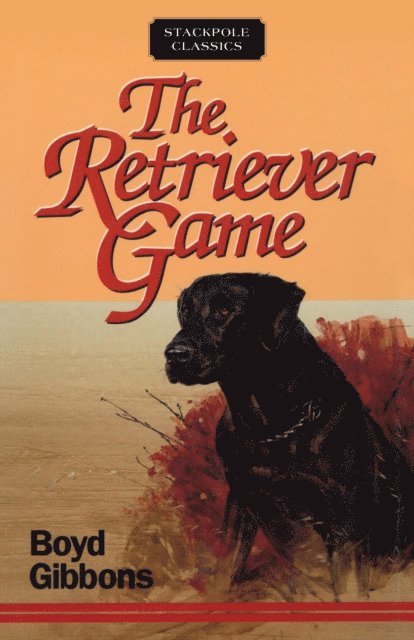 Boyd Gibbons - Retriever Game, E-bok