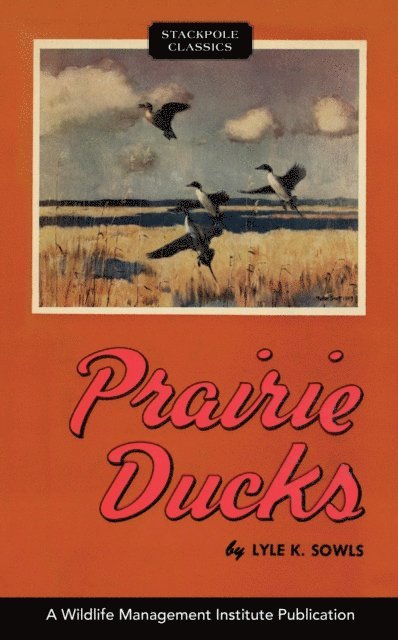 Lyle K. Sowls - Prairie Ducks, E-bok