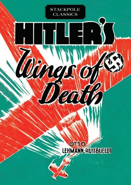 Otto Lehmann-Russbueldt - Hitler's Wings of Death, E-bok