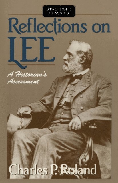 Charles P. Roland - Reflections on Lee, E-bok
