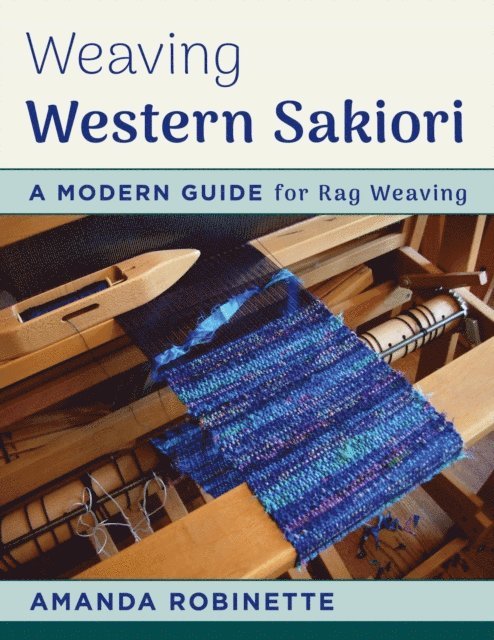 Amanda Robinette - Weaving Western Sakiori, E-bok. Tillgänglighet: Lägg i varukorg