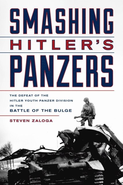 Steven Zaloga, Steven J. Zaloga - Smashing Hitler's Panzers, E-bok. Tillgänglighet: Lägg i varukorg