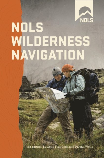 Darran Wells, Gene Trantham - NOLS Wilderness Navigation, E-bok. Tillgänglighet: Lägg i varukorg