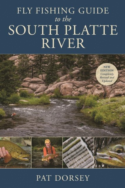 Pat Dorsey - Fly Fishing Guide to the South Platte River, E-bok