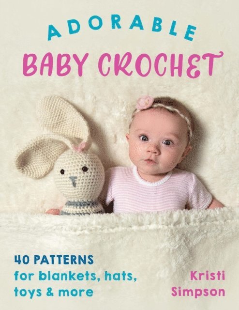 Kristi Simpson - Adorable Baby Crochet, E-bok