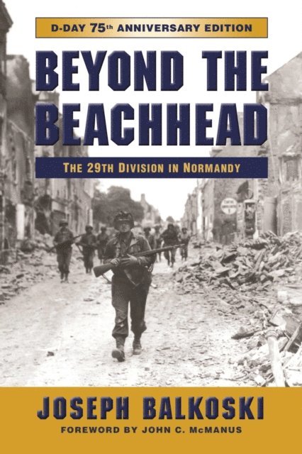 Joseph Balkoski - Beyond the Beachhead, E-bok