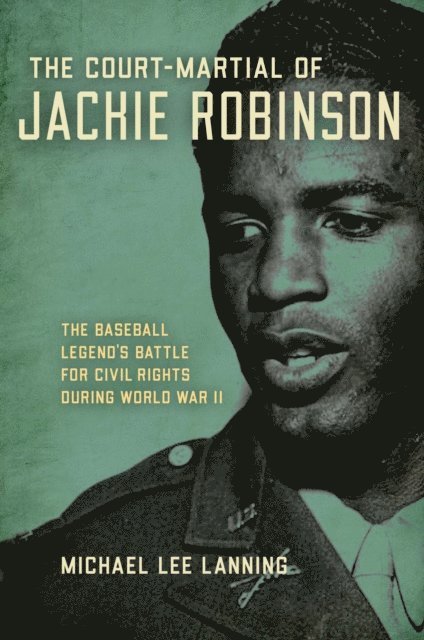 Michael Lee Lanning - Court-Martial of Jackie Robinson, E-bok