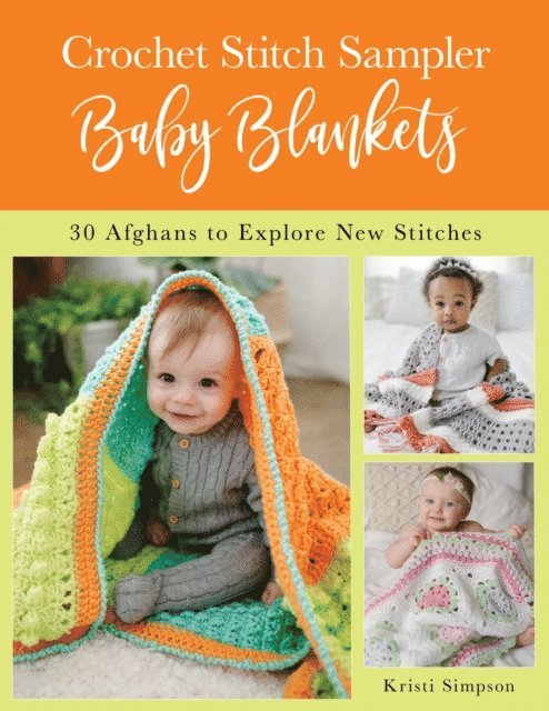 Kristi Simpson - Crochet Stitch Sampler Baby Blankets, E-bok