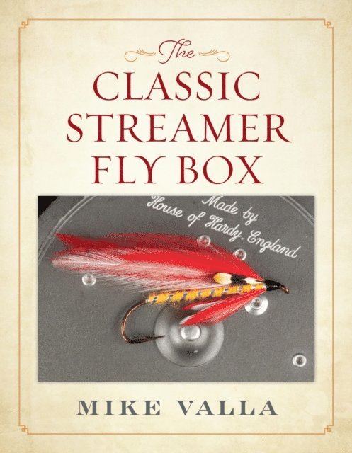 Mike Valla - Classic Streamer Fly Box, E-bok