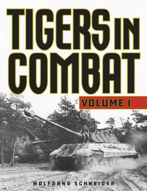 Wolfgang Schneider - Tigers in Combat, E-bok