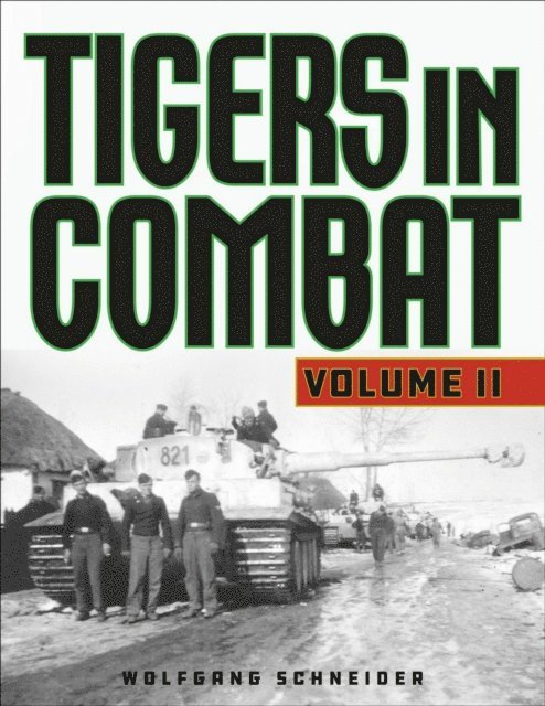 Wolfgang Schneider - Tigers in Combat, E-bok