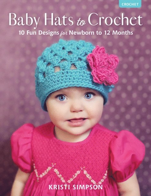 Kristi Simpson - Baby Hats to Crochet, E-bok