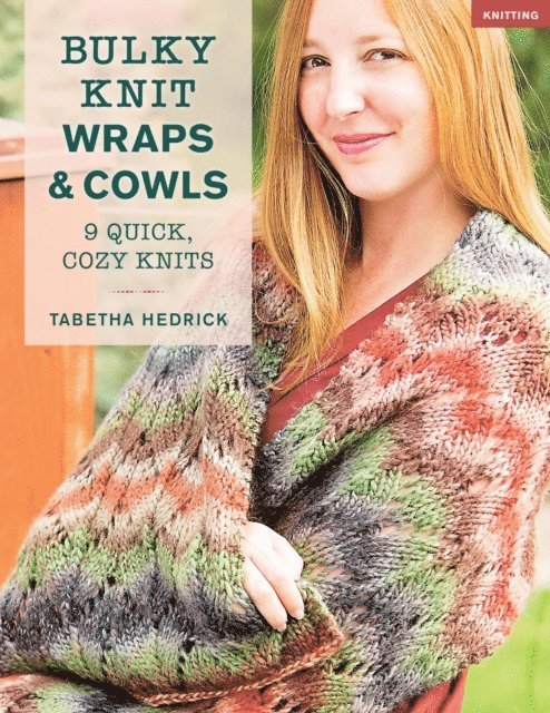 Tabetha Hedrick - Bulky Knit Wraps & Cowls, E-bok. Tillgänglighet: Lägg i varukorg