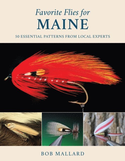 Bob Mallard - Favorite Flies for Maine, E-bok