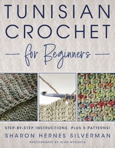 Tunisian Crochet for Beginners av Sharon Hernes Silverman