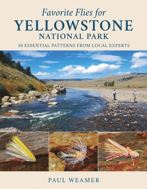 Paul Weamer - Favorite Flies for Yellowstone National Park, E-bok. Tillgänglighet: Lägg i varukorg