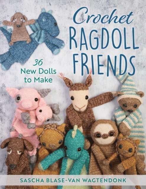 Sascha Blase-Van Wagtendonk - Crochet Ragdoll Friends, E-bok