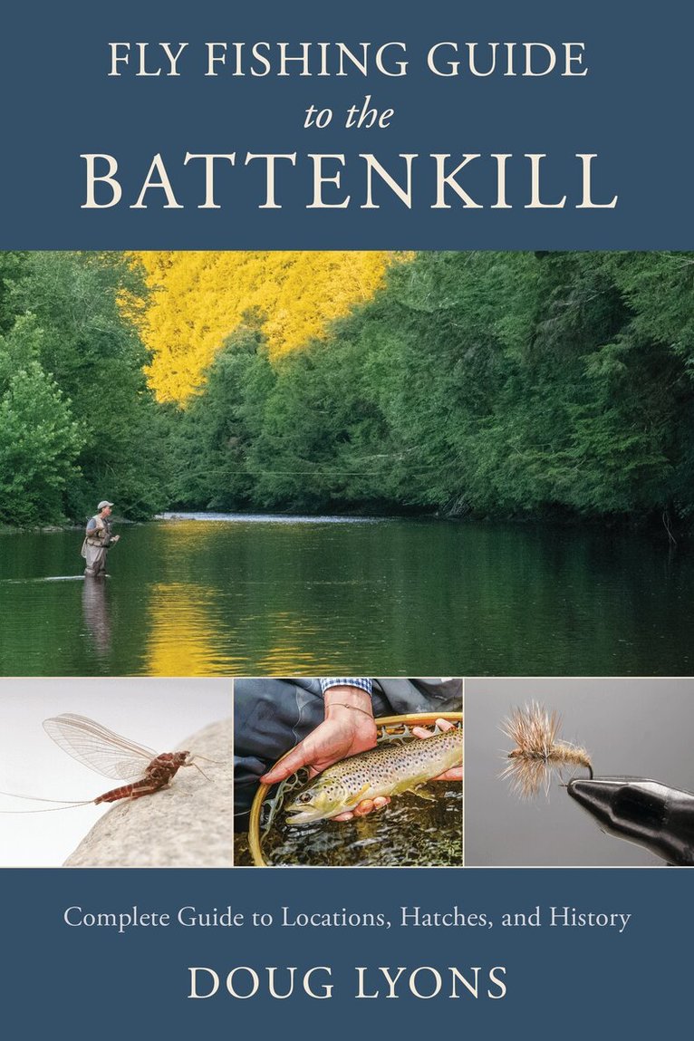 Doug Lyons - Fly Fishing Guide to the Battenkill, Häftad. Tillgänglighet: Tillfälligt slut