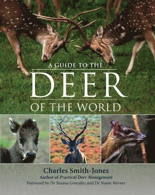 Charles Smith-Jones - Guide to the Deer of the World, Inbunden