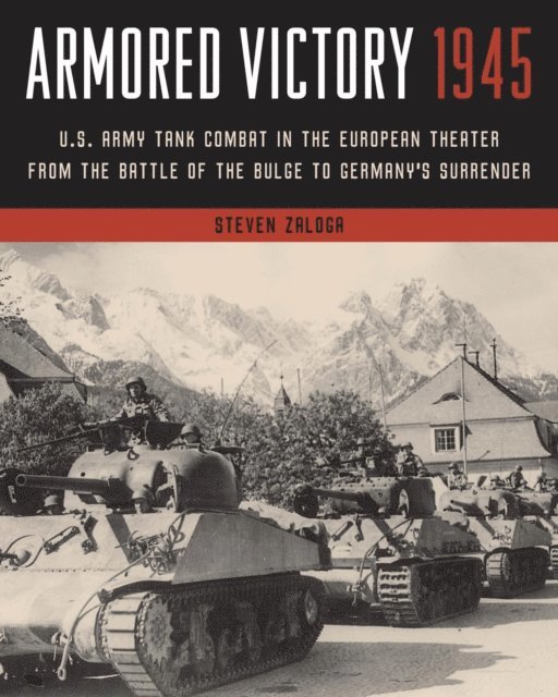 Steven Zaloga - Armored Victory 1945, E-bok. Tillgänglighet: Lägg i varukorg