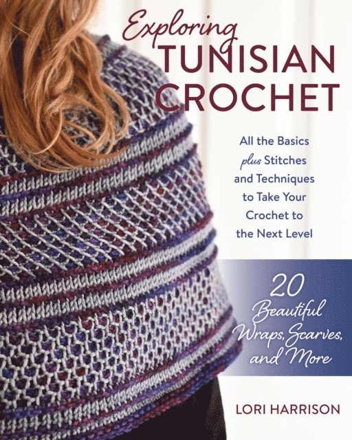 Lori Harrison - Exploring Tunisian Crochet, E-bok. Tillgänglighet: Lägg i varukorg