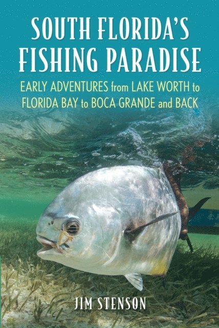 Jim Stenson - South Florida's Fishing Paradise, E-bok. Tillgänglighet: Lägg i varukorg