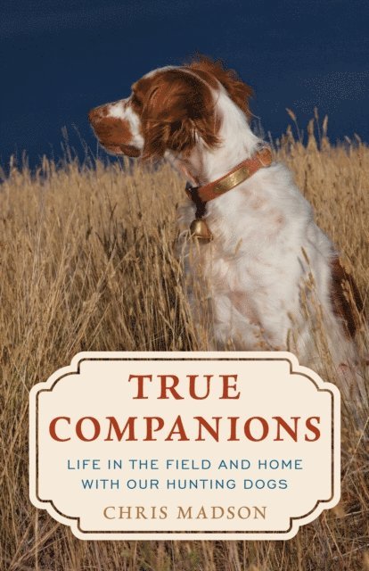 Chris Madson - True Companions, E-bok. Tillgänglighet: Lägg i varukorg