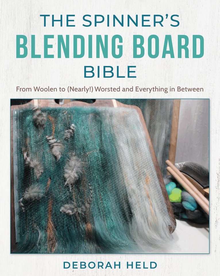 Deborah Held - Spinner's Blending Board Bible, Inbunden