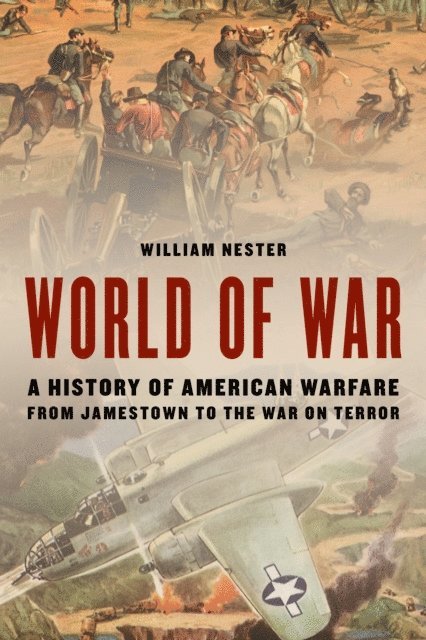 William Nester - World of War, E-bok. Tillgänglighet: Lägg i varukorg