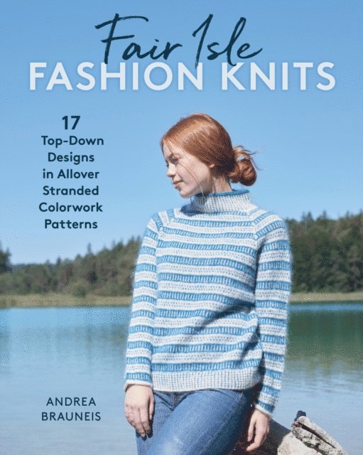 Andrea Brauneis - Fair Isle Fashion Knits, E-bok